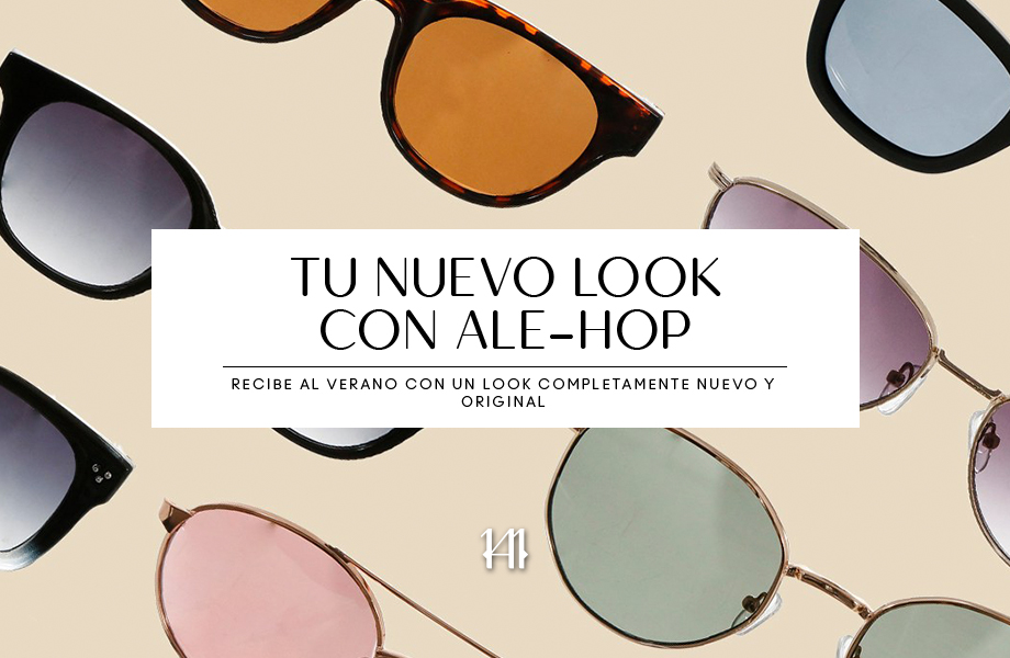 Tu Nuevo Look con ALE-HOP