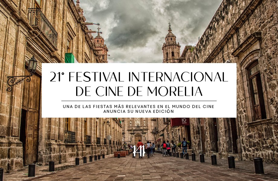 21° Festival Internacional de Cine de Morelia