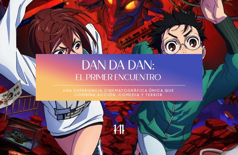 DAN DA DAN: El Primer Encuentro